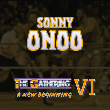Gathering VI - Sonny Onoo