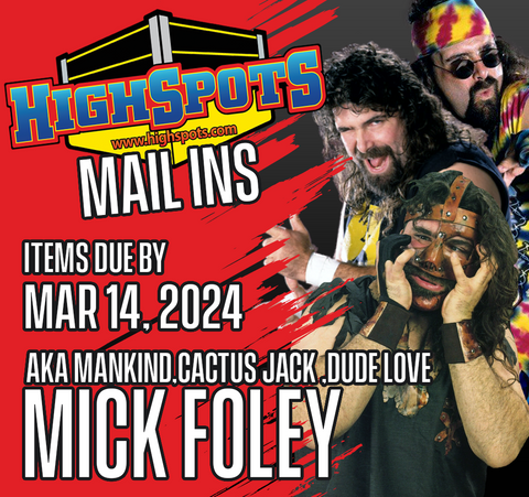 March 14th - Mick Foley Mail Ins (JSA)