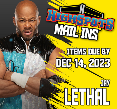 Dec 14th - Jay Lethal Mail Ins