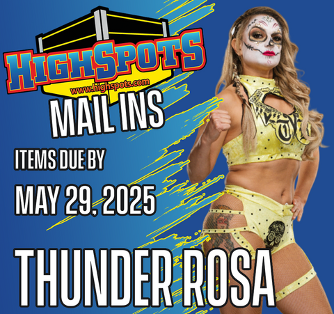 May 29th - Thunder Rosa Mail Ins