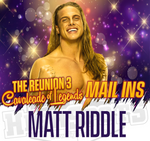 Mar 9th - Matt Riddle Mail Ins